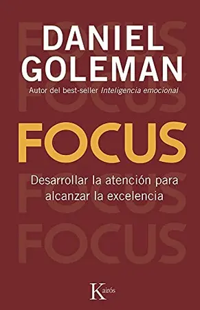 Portada del libro Focus. Desarrollar la atención para alcanzar la excelencia