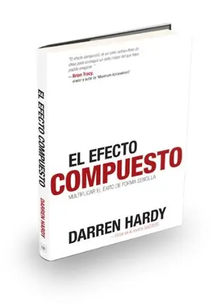Portada del libro El Efecto Compuesto