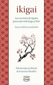 Portada del libro Ikigai. Los Secretos de Japon para una Vida Larga