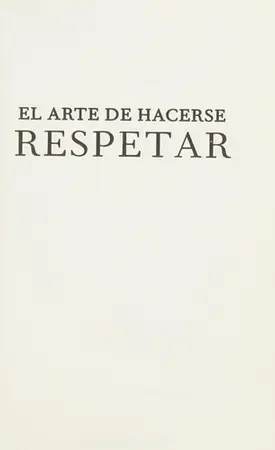 Portada del libro El Arte de Hacerse Respetar