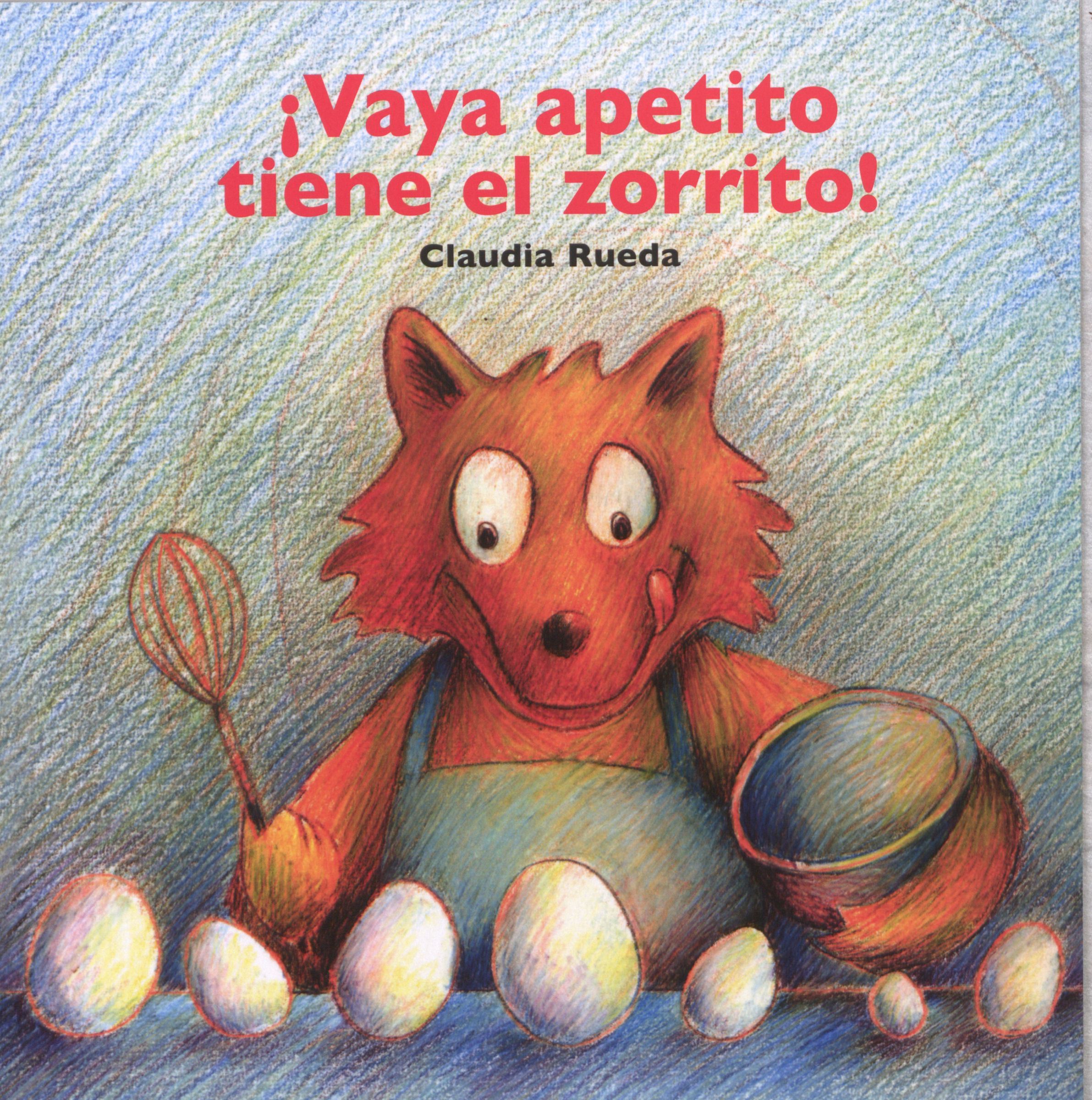 Portada del libro Vaya apetito tiene el zorrito