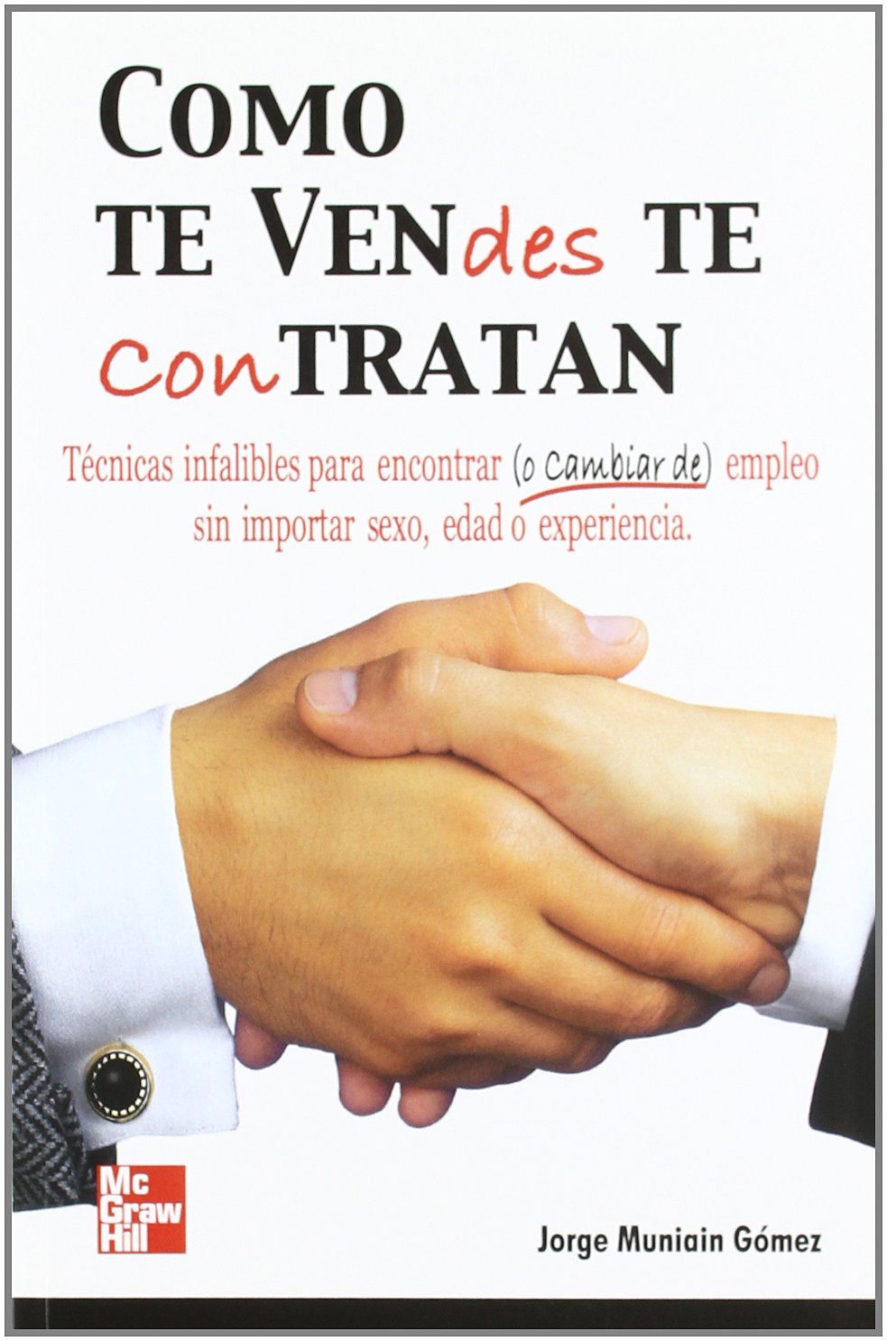Portada del libro Como te vendes te contratan