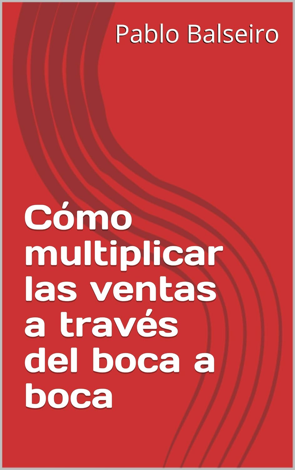 Portada del libro Como multiplicar las ventas a traves del boca a boca