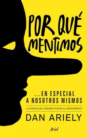 Portada del libro Por qué Mentimos, En Especial a Nosotros Mismos