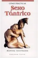 Portada del libro Como Practicar Sexo Tantrico