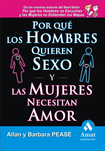 Portada del libro Por que los Hombres quieren Sexo y las Mujeres Necesitan Amor