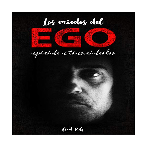 Portada del libro Los miedos del ego