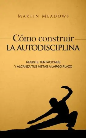 Portada del libro Cómo Construir la Autodisciplina