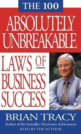 Portada del libro The 100 Absolutely Unbreakable Laws of Business Success
