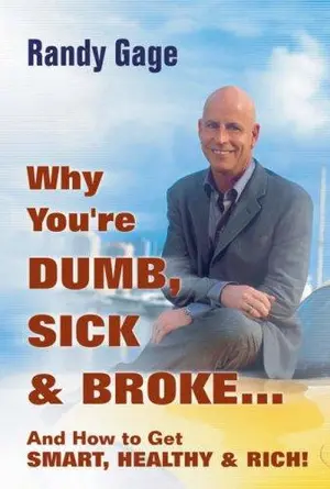 Portada del libro Why You´re Dumb, Sick & Broke