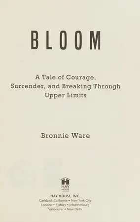 Portada del libro Bloom A Tale of Courage, Surrender, and Breaking Through Upper Limits