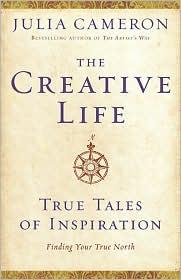 Portada del libro The Creative Life · True Tales of Inspiration
