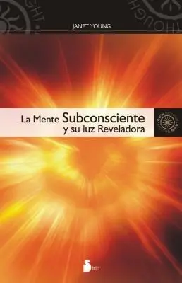 Portada del libro La Mente Subconsciente y su Luz Reveladora