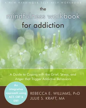 Portada del libro The Mindfulness Workbook for Addiction
