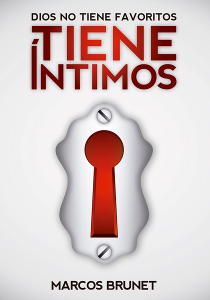 Portada del libro Dios NO Tiene Favoritos, Tiene Intimos