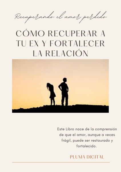 Portada del libro El Amor. Como Recuperar tu Autoestima y Ser Feliz