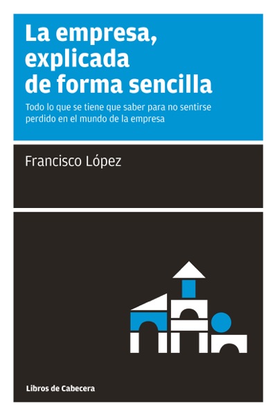 Portada del libro La Empresa, Explicada de Forma Sencilla