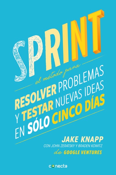 Portada del libro Sprint. El método para resolver problemas y testar nuevas ideas en solo 5 días