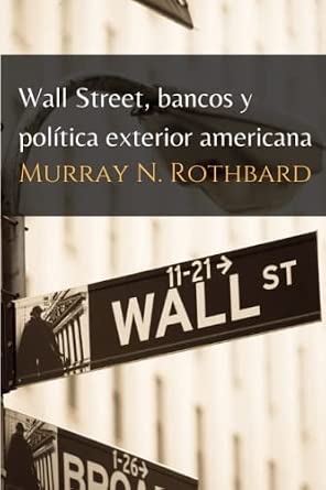 Portada del libro Wall Street, Los Bancos y La Política Exterior Norteamericana