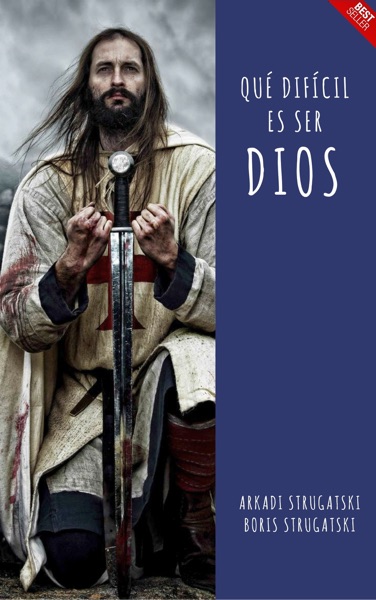 Portada del libro Que Dificil es Ser Dios