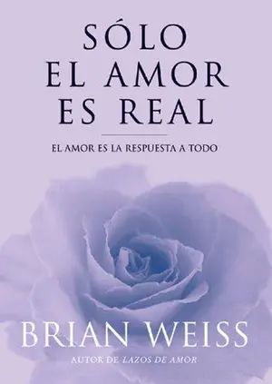 Portada del libro Sólo el Amor es Real