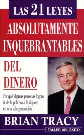 Portada del libro Las 21 Leyes Inquebrantables del Dinero