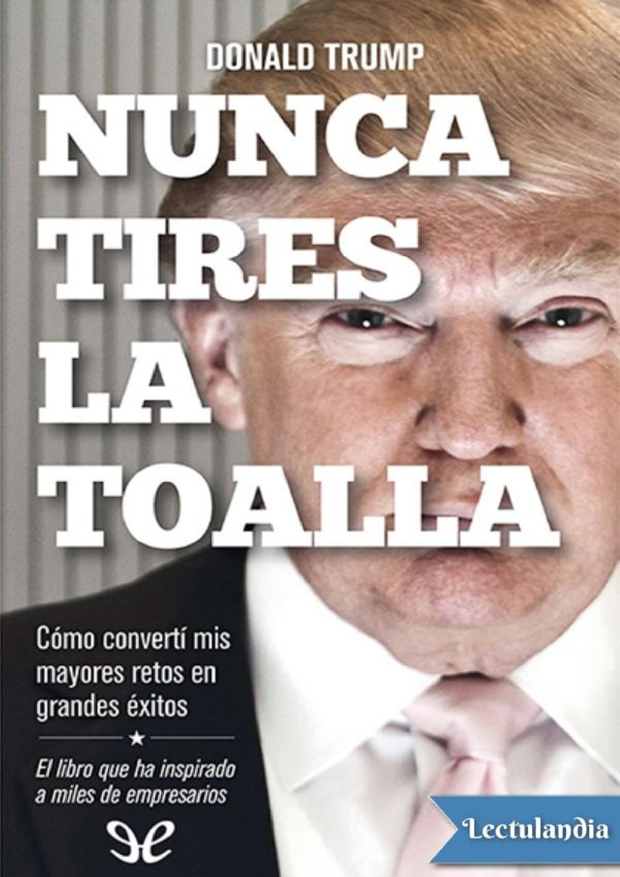 Portada del libro Nunca tires la toalla