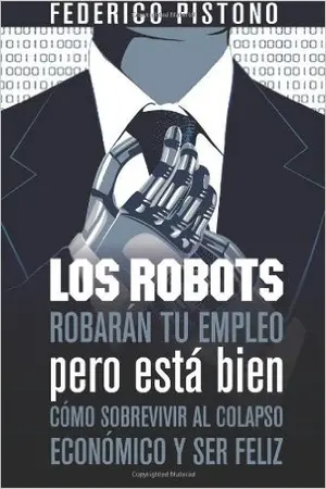 Portada del libro Los Robots Robarán tu Empleo