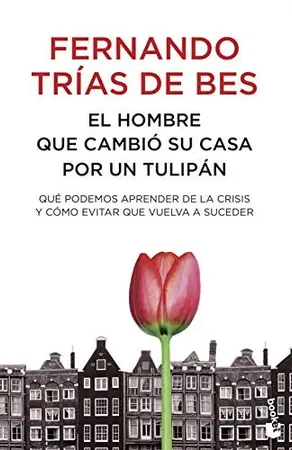 Portada del libro El Hombre que Cambió su Casa por un Tulipán