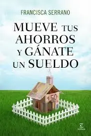Portada del libro Mueve tus Ahorros y Gánate un Sueldo