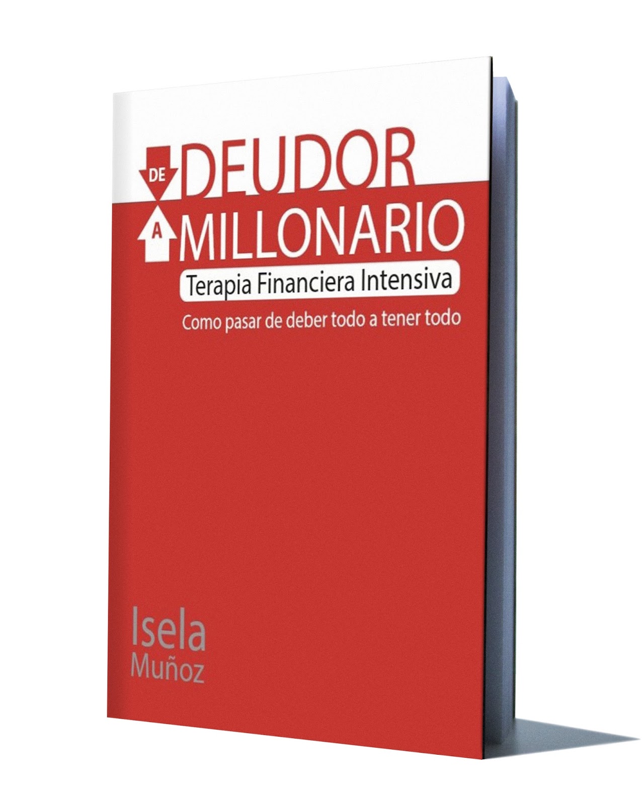 Portada del libro De Deudor a Millonario