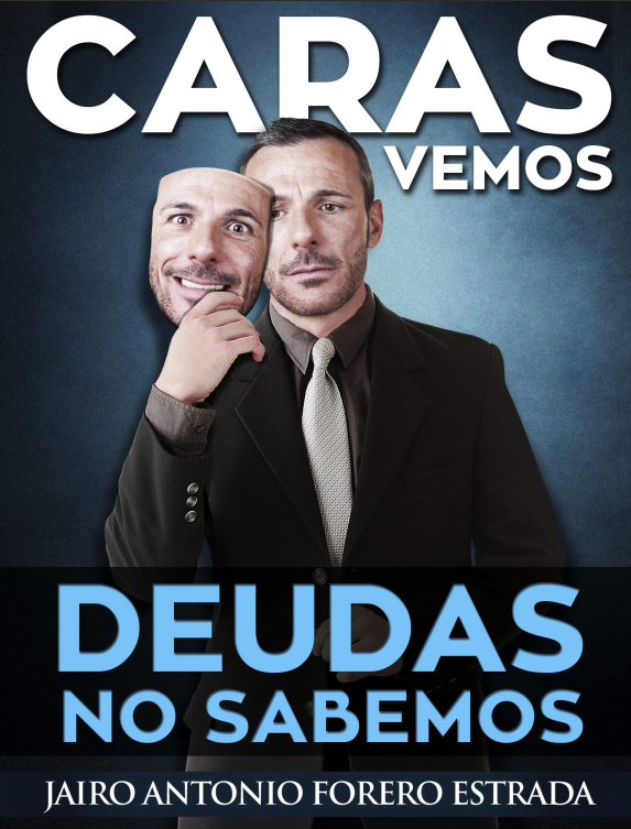 Portada del libro Caras Vemos, Deudas NO Sabemos