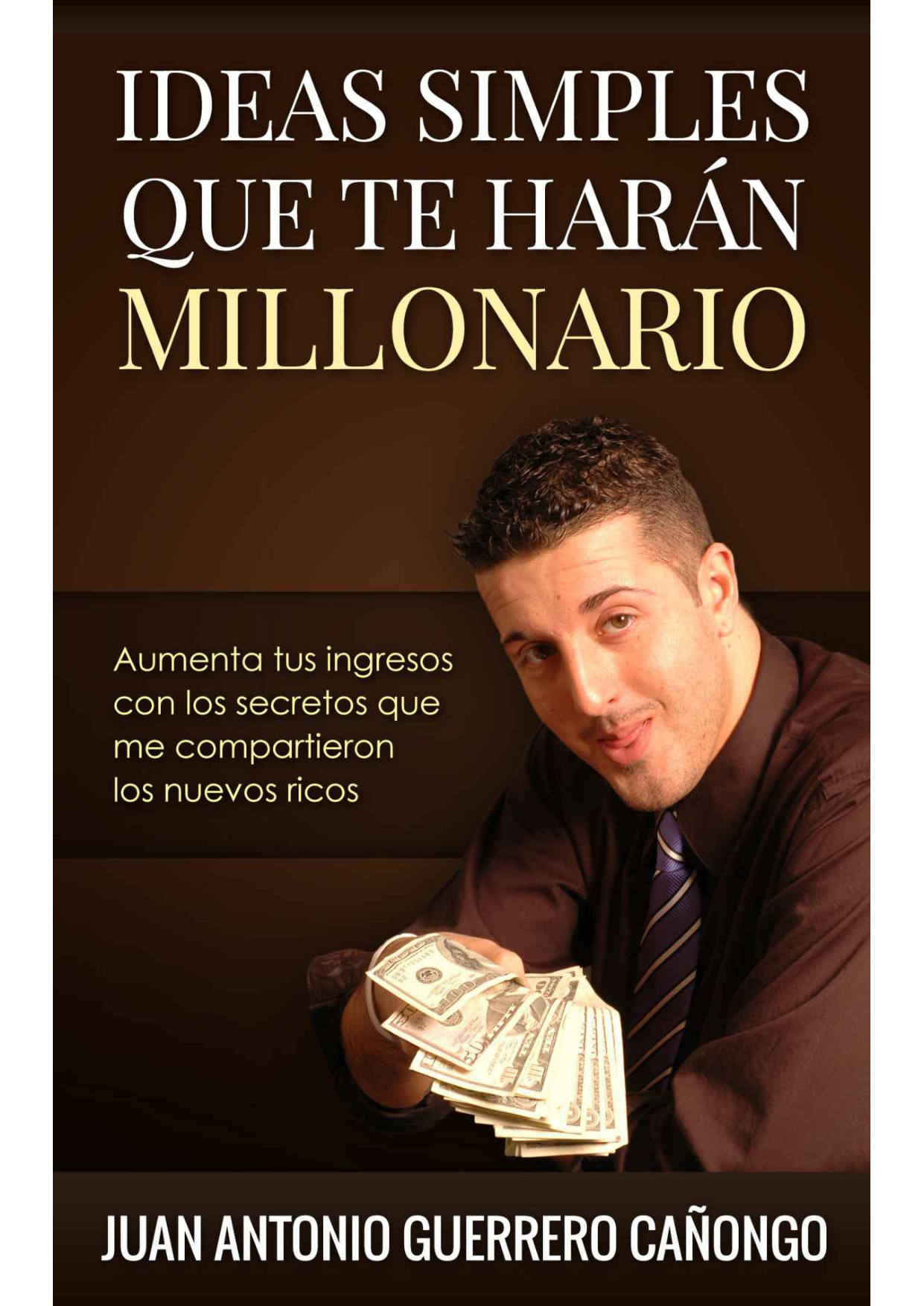 Portada del libro Ideas Simples que te Harán Millonario