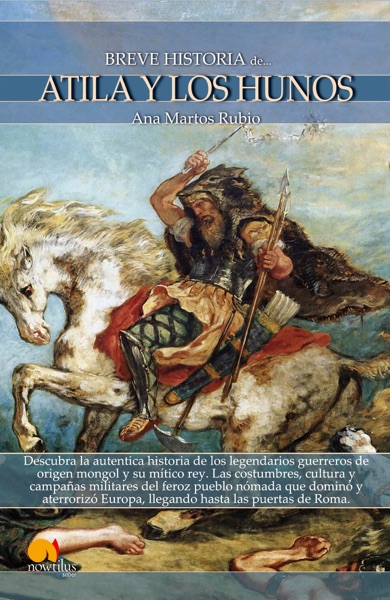 Portada del libro Breve historia de Atila y los hunos