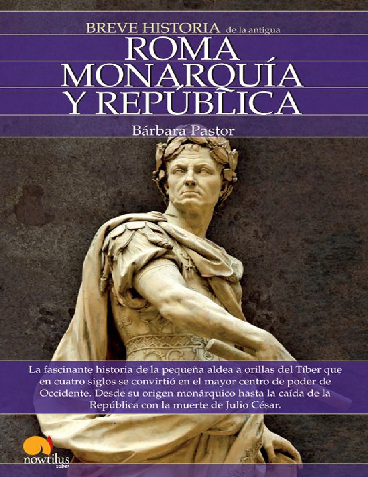 Portada del libro Breve historia de Roma I. Monarquía y República