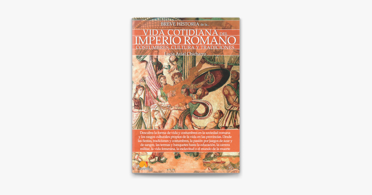 Portada del libro Breve Historia de la Vida Cotidiana en el Imperio Romano