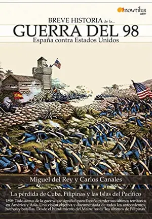 Portada del libro Breve Historia de la Guerra del 98 Espana contra Estados Unidos